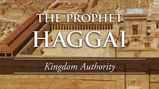 The Prophet Haggai Kingdom Authority Haggai 22023 [upl. by Airyt389]