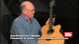 Bill Bay shows his Southwestern Model guitar made by Pimentel amp Sons [upl. by Analeh]