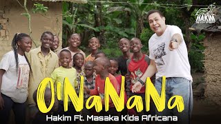 ONaNaNa  Hakim Ft Masaka Kids Africana l حكيم  اونانانا [upl. by Nylikcaj401]