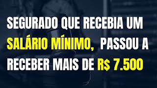 SEGURADO QUE RECEBIA UM SALÁRIOMÍNIMO PASSOU A RECEBER MAIS DE R 7500 [upl. by Aleehs761]