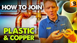 Easy Plumbing Guide Master Joining Copper amp Plastic Pipes [upl. by Candy910]