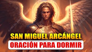 Oración para dormir a San Miguel Arcángel para tener un sueño tranquilo y evitar Pesadillas [upl. by Adnylem678]