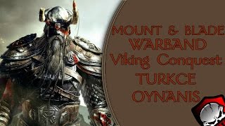 MampB Warband  Viking Conquest Modu  Türkçe  Bölüm 17  RAGNARIN OĞULLARI [upl. by Dabney]