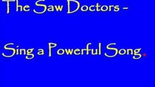 The Saw Doctors  quotSing a Powerful Songquot [upl. by Greff]