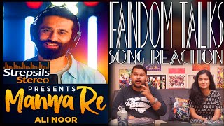 Fandom Talks  Manwa Re  Indian Reaction  Ali Noor  Strepsils Stereo  Sushant Saxena  Aanchal [upl. by Michele]