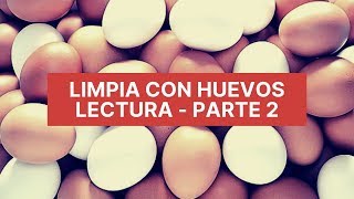 LIMPIA CON HUEVOS  INTERPRETACIÓN  SIGNIFICADOS  CONSAGRACIÓN  PARTE 2 [upl. by Hpsoj]