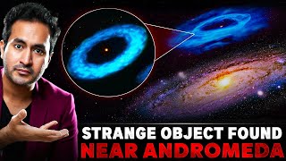 NASA Found a Strange Object Near ANDROMEDA Galaxy  Why are Scientists Confused [upl. by Hacker]