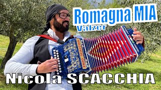 ROMAGNA MIA valzer NICOLA SCACCHIA e il suo organetto Secondo Casadei Musica da ballo liscio [upl. by Marek205]