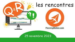 Les rencontres PLANNING MOTION QampR du 25 novembre 2023 [upl. by Hogarth]