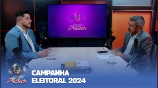 POD PROSEAR  CAMPANHA ELEITORAL 2024 [upl. by Leiva]