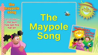 Kidzone  The Maypole Song [upl. by Niwhsa514]