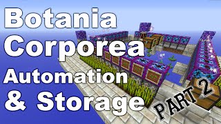 Botania  Corporea part 2  Item Storage  Simple Automation  Tutorial [upl. by Brady]