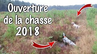 OUVERTURE DE LA CHASSE 20182019  DES MOMENTS INOUBLIABLES [upl. by Palermo]