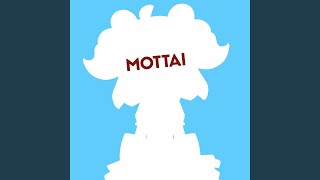 MOTTAI [upl. by Jeritah708]