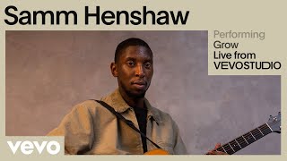 Samm Henshaw  Grow Live Performance  Vevo [upl. by Candra]