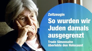 HolocaustZeitzeugin Trude Simonsohn erzählt von der Ausgrenzung der Juden in Deutschland [upl. by Warfeld]