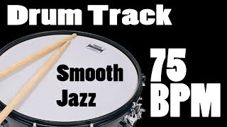 Drum Track  75 BPM  Smooth Jazz  Neo Soul [upl. by Athelstan]