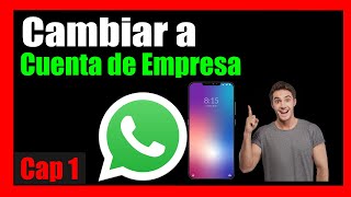 COMO CAMBIAR WHATSAPP a CUENTA de EMPRESA ✅ [upl. by Meehyr]