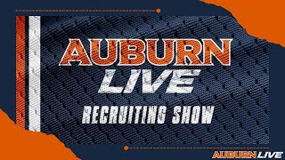 Auburn Continues To Make Strong Push For Top 5 Recruiting Class  Auburn Live Recruiting Show [upl. by Eldnek]