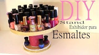 DIY  Exhibidor de Esmaltes  Nail Polish Stand [upl. by Coltin]