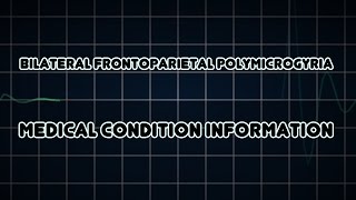 Bilateral frontoparietal polymicrogyria Medical Condition [upl. by Cymbre702]