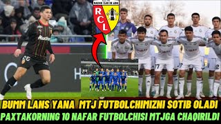 BUMM YANA MTJ FUTBOLCHIMIZNI SOTIB OLADI  PAXTAKORNING 10 NAFAR FUTBOLCHISI MTJGA CHAQIRILDI [upl. by Abra112]