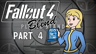 Fallout 4  Blind  Part 4 Learning To Settle [upl. by Nyrroc]