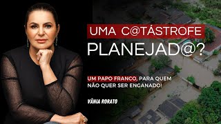 Uma Ctástrofe Planejad  Vânia Rorato [upl. by Lleral]