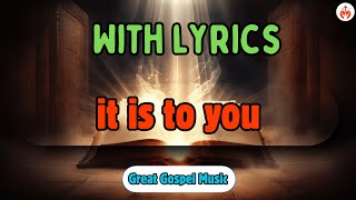 It Is to you By Byron Cage great Gospel worship song  Morning Prayer Best Prayer song [upl. by Winfred]