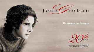 Josh Groban  Un Amore Per Sempre Official Audio [upl. by Sehcaep]