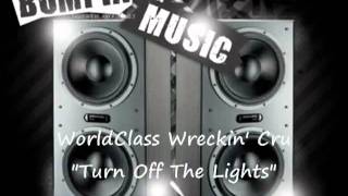 World Class Wreckin Cru feat Michelle  Turn Off The Lights [upl. by Arch557]