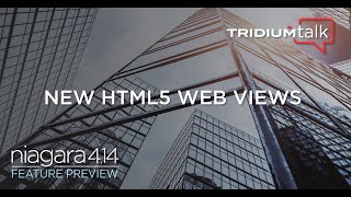 TridiumTalk New HTML5 Web Views with Niagara 414 May 9 2024 [upl. by Leirda]