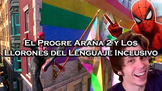 El Progre Araña 2 y Los Ridículos del Lenguaje Inclusivo [upl. by Meesak]