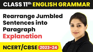 Rearrange Jumbled Sentences into Paragraph  Explanation  Class 11 English Grammar 202324 [upl. by Necaj]