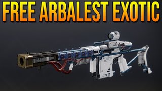 FREE ARBALEST NEW EXOTIC QUEST DO THIS NOW Destiny 2 Lightfall [upl. by Philander691]