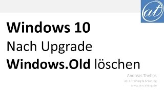 Nach Upgrade auf Windows 10  Windowsold löschen  Speicher freigeben [upl. by Garfield979]