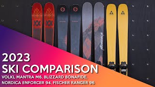 2023 Volkl Mantra M6 vs Blizzard Bonafide vs Nordica Enforcer 94 vs Fischer Ranger 96 [upl. by Loux687]