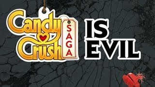 CANDY CRUSH SAGA IS EVIL [upl. by Myles402]