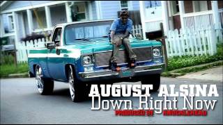 August Alsina  Down Right Now Prod By KnuckleHead [upl. by Abigail]