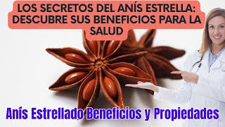 Los Secretos del Anís Estrella Descubre sus Beneficios para la Salud  Anís estrella Beneficios [upl. by Eceirtal101]