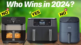 Best Air Fryers 2024 Who Is The NEW 1 [upl. by Enelam819]