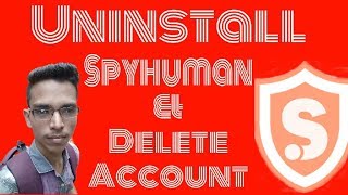 uninstall spyhuman amp Delete account [upl. by Patricio]