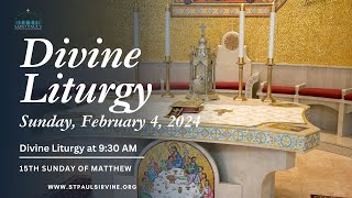 Divine Liturgy  The 15th Sunday of Matthew  February 4 2024 [upl. by Ynohtna]