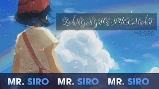 Lắng Nghe Nước Mắt  Mr Siro Lyrics Video [upl. by Fisk]