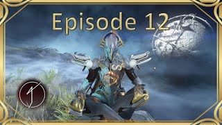 Warframe Done Efficiently Episode 12 Our First Tauforged Shard and Starting the Frame Grind [upl. by Nuahsak542]