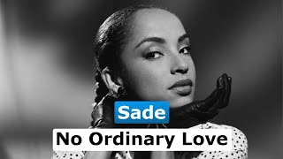 Sade  No Ordinary Love Tradução [upl. by Nussbaum]