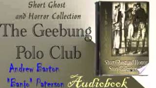 The Geebung Polo Club Andrew Barton Banjo Paterson Audiobook [upl. by Arul95]