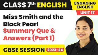 Miss Smith and the Black Pearl  Summary Que amp Answers Part 1  Engaging English Class 7 Unit 17 [upl. by Leandra535]