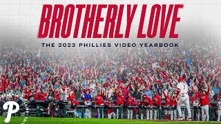 Brotherly Love The 2023 Phillies Video Yearbook [upl. by Shear497]