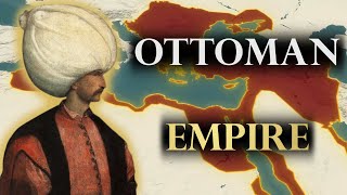 The Entire History of the Ottoman Empire [upl. by Renate]